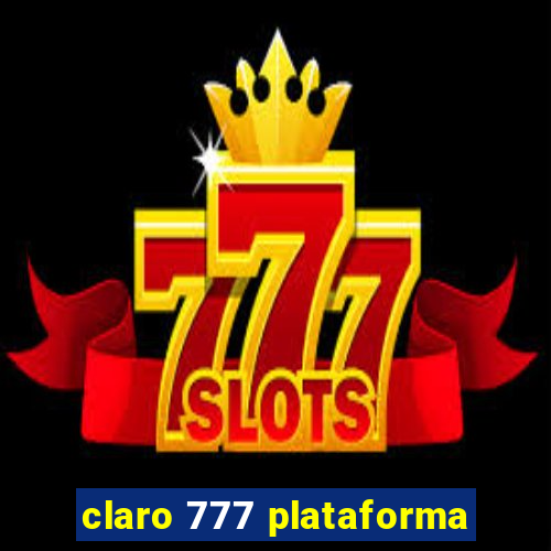 claro 777 plataforma